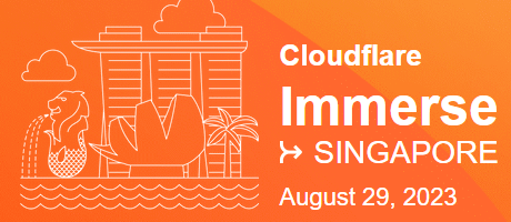 Cloudflare Immerse, Singapore Everywhere Security