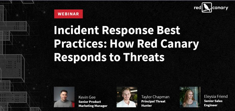 Incident Response Best Practices: How Red Canary Responds to Threats